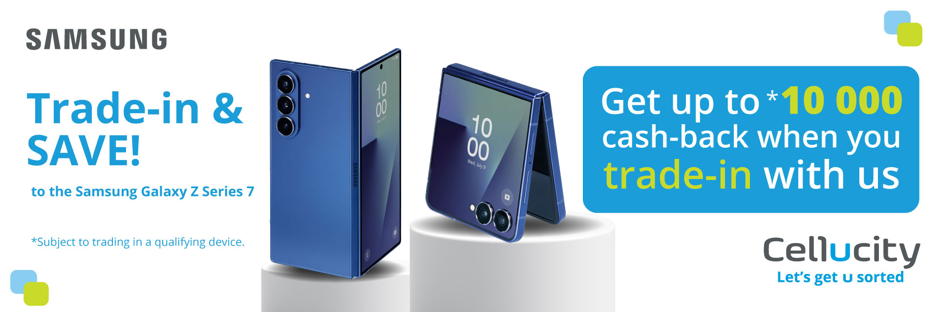 Samsung Galaxy Z Flip7 | Fold7 - Trade-in Campaign Samsung Galaxy Z Flip7 | Fold7 - Trade-in Campaign